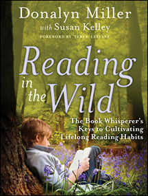 Reading in the Wild: The Book Whisperer's Keys to Cultivating Lifelong Reading Habits (cover art)
