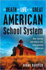 The Death & Life of the Great American School System:  How Testing & Choice are Undermining Education (Cover Art)