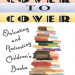 From Cover to Cover: Evaluating and Reviewing Children's Books