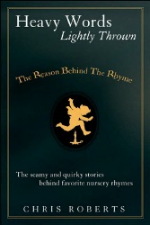 Heavy Words Lightly Thrown: the Reason Behind the Rhyme (cover art)