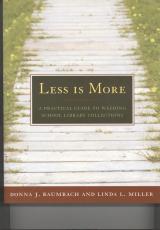 Less is More:  a Practical Guide to Weeding School Library Collections (cover art)